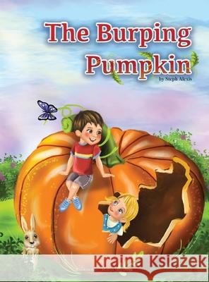 The Burping Pumpkin Steph Alexis 9781977221230