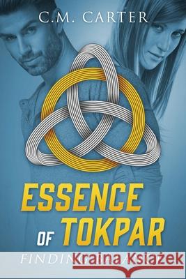 Essence of Tokpar: Finding Balance C M Carter 9781977222503 Outskirts Press