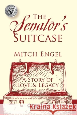 The Senator's Suitcase Mitch Engel 9781977222657 Outskirts Press