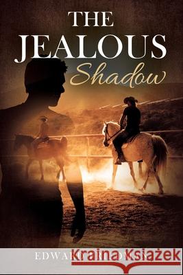 The Jealous Shadow Edward Friedman 9781977223586