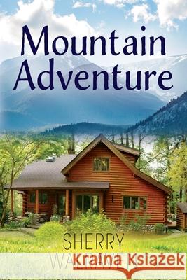 Mountain Adventure Sherry Walraven 9781977223920