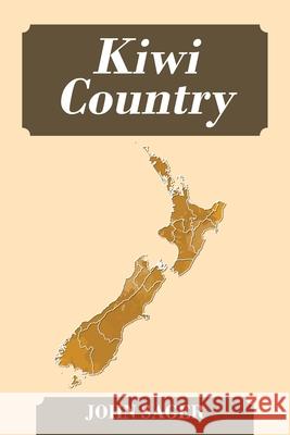 Kiwi Country John Sager 9781977224033 Outskirts Press