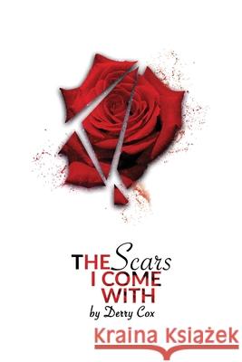 The Scars I Come With Derry Cox 9781977224897