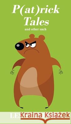 P(at)rick Tales and other such Les Stanford 9781977226174 Outskirts Press