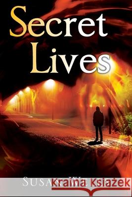 Secret Lives Susan Wells 9781977227096