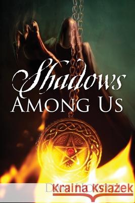 Shadows Among Us Dan Howell 9781977227447 Outskirts Press