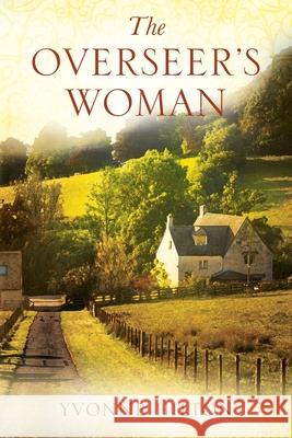 The Overseer's Woman Yvonne Hilton 9781977230065