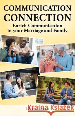 Communication Connection: Enrich Communication in your Marriage and Family Ellen Dean 9781977230980 Outskirts Press