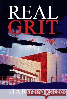 Real Grit Gary Kidd 9781977230997