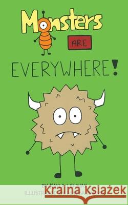 Monsters Are Everywhere Kayla Lenway Alyssa Harms 9781977231024 Outskirts Press