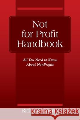 Not for Profit Handbook: All You Need to Know About Nonprofits Richard Cherry 9781977232045 Outskirts Press