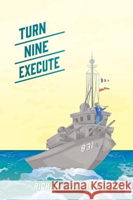 Turn Nine Execute Richard Max Bosshardt 9781977232151