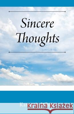 Sincere Thoughts Karen A White 9781977233868 Outskirts Press