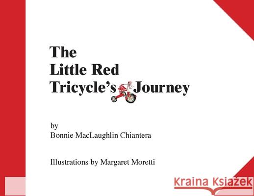 Little Red Tricycle's Journey Bonnie Maclaughlin Chiantera 9781977234827 Outskirts Press