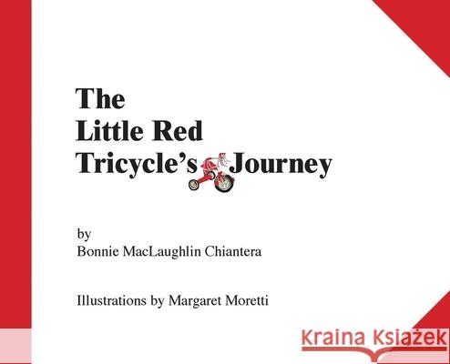 Little Red Tricycle's Journey Bonnie Maclaughlin Chiantera 9781977234834 Outskirts Press