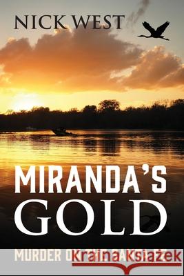 Miranda's Gold: Murder on the Santa Fe Nick West 9781977235022