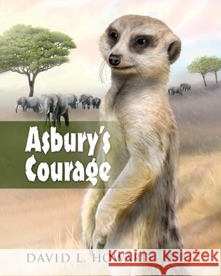 Asbury's Courage David L Howard 9781977235039