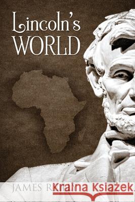 Lincoln's World James Reilly 9781977235428