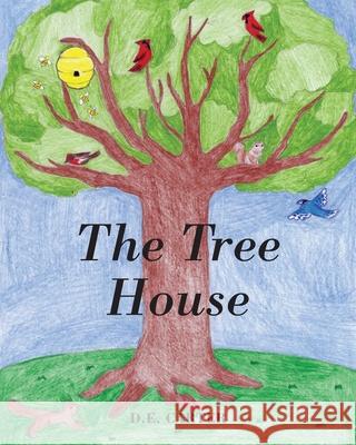 The Tree House D E Carter 9781977237880 Outskirts Press