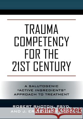Trauma Competency for the 21st Century: A Salutogenic 