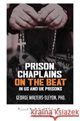 Prison Chaplains on the Beat in US and UK Prisons George Walters-Sleyon 9781977238856 Outskirts Press