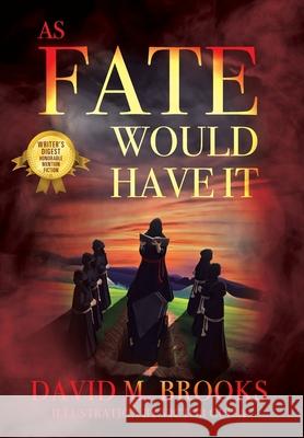 As Fate Would Have It David M Brooks 9781977239600