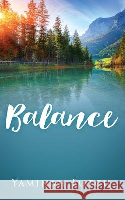 Balance Yaminah Futch 9781977239730 Outskirts Press