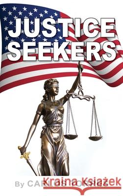 Justice Seekers Carlos Torres 9781977241610