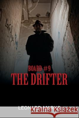 Board #9: The Drifter Leonard Marks 9781977241948