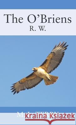The O'Briens: R.W. M. L. Terry 9781977242709 Outskirts Press