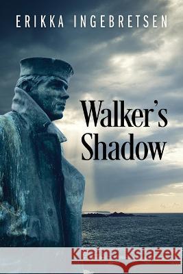 Walker\'s Shadow Erikka Ingebretsen 9781977243300