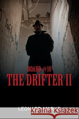 Board #10: The Drifter II Leonard Marks 9781977243690