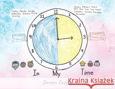 In My Time Doreen Caruth 9781977245144