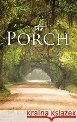 The Porch Janet Crandell Burtt 9781977245212