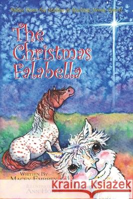 The Falabella Christmas: Fables from the Stables at Rocking Horse Ranch Macey Embrey 9781977245243 Outskirts Press