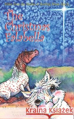 The Falabella Christmas: Fables from the Stables at Rocking Horse Ranch Macey Embrey 9781977245250