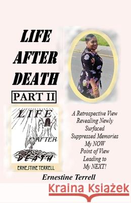 Life After Death Part II Ernestine Terrell 9781977245380