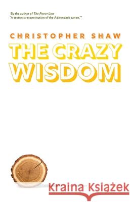 The Crazy Wisdom: Memoir of a Friendship Christopher Shaw 9781977245601