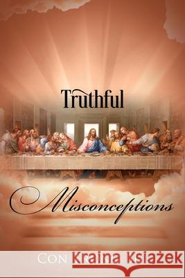 Truthful Misconceptions Con Trong Bui 9781977245762 Outskirts Press