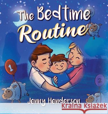 The Bedtime Routine Jenny Henderson 9781977248039