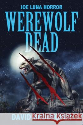 Werewolf Dead: Joe Luna Horror David Brookover 9781977248329