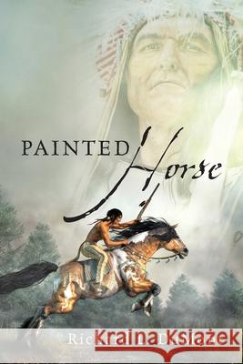 Painted Horse Richard L Dumont 9781977248947