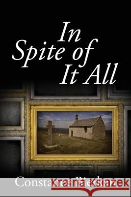 In Spite of It All Constance Bierkan 9781977248985