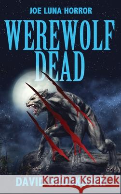 Werewolf Dead: Joe Luna Horror David Brookover 9781977249142