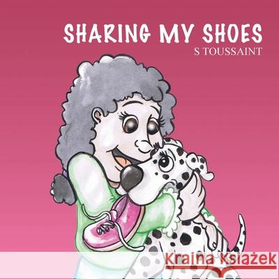 Sharing My Shoes S. Toussaint 9781977249883 Outskirts Press