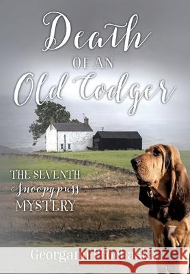 Death of an Old Codger: The Seventh Snoopypuss Mystery Georgann Prochaska 9781977250988 Outskirts Press