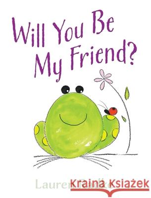 Will You Be My Friend? Lauren Radke 9781977251671 Outskirts Press