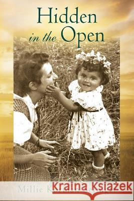 Hidden in the Open Millie Korman Selinger 9781977252241 Outskirts Press
