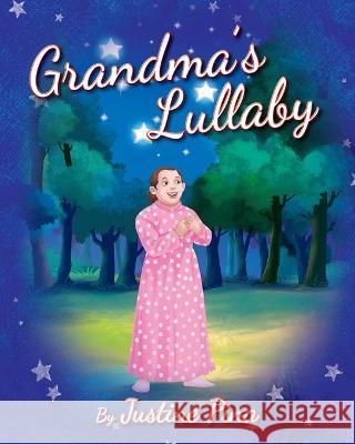 Grandma\'s Lullaby Justine Pina 9781977253385 Outskirts Press