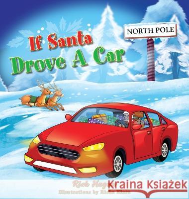 If Santa Drove A Car Rick Hagan 9781977254535